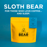 SLOTH BEAR [Speciality Decaf]